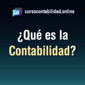 Lee más sobre el artículo ¿Qué es la Contabilidad?