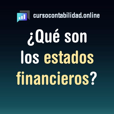 Lee más sobre el artículo ¿Qué son los estados financieros?